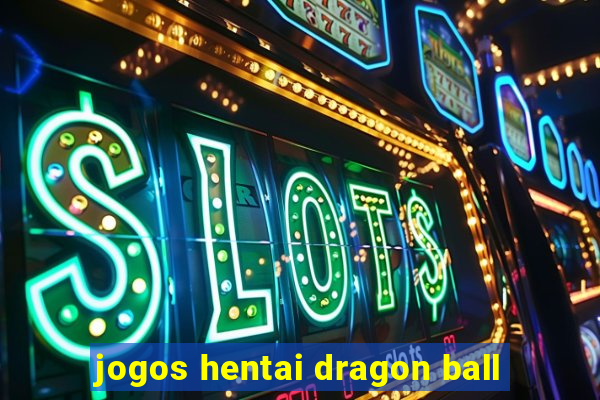 jogos hentai dragon ball